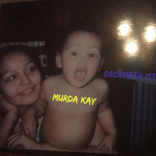 Murda Kay - December 1st