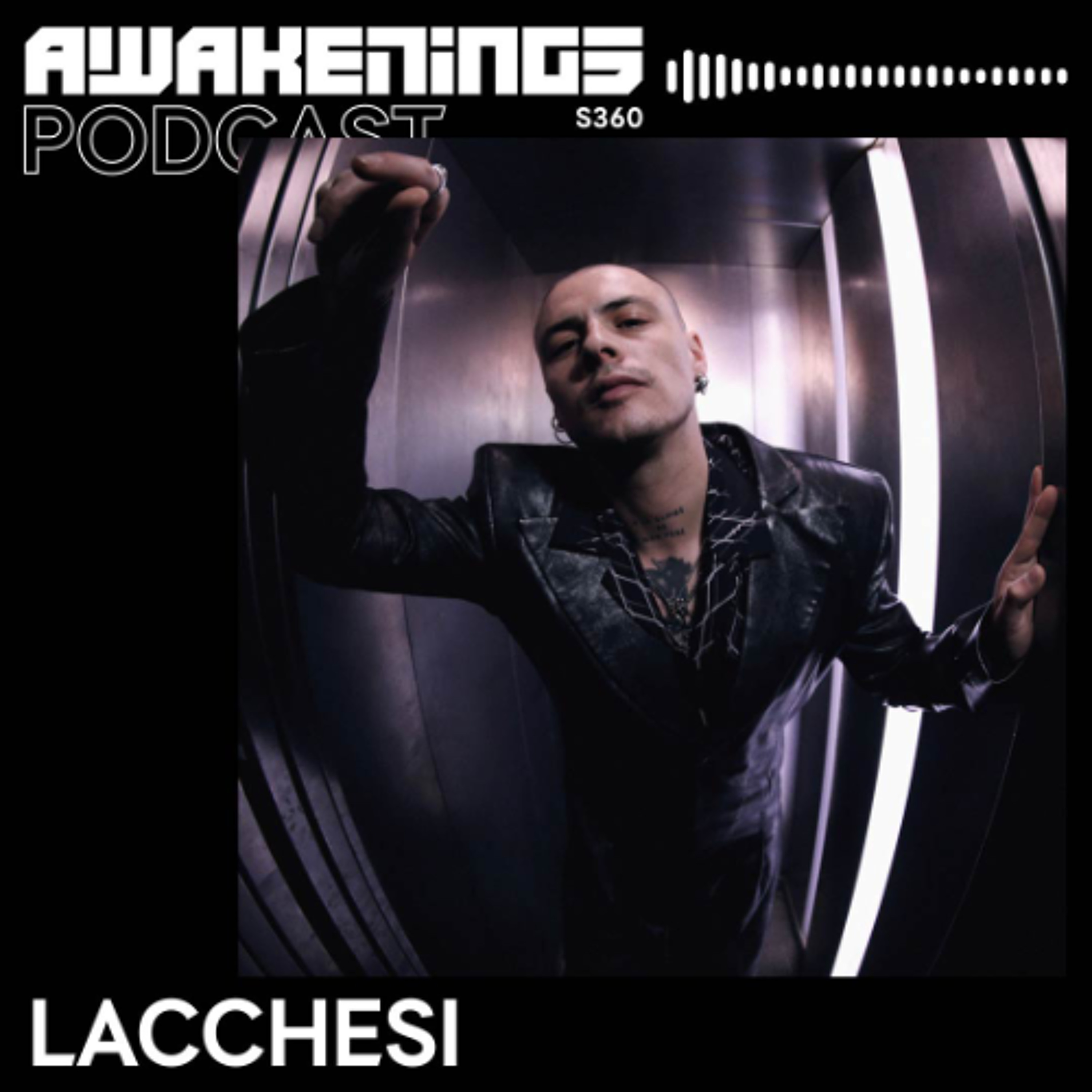 Awakenings Podcast S360 - Lacchesi episode artwork