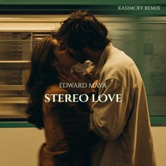 Edward Maya & Vika Jigulina - Stereo Love (KASIMOFF Remix)