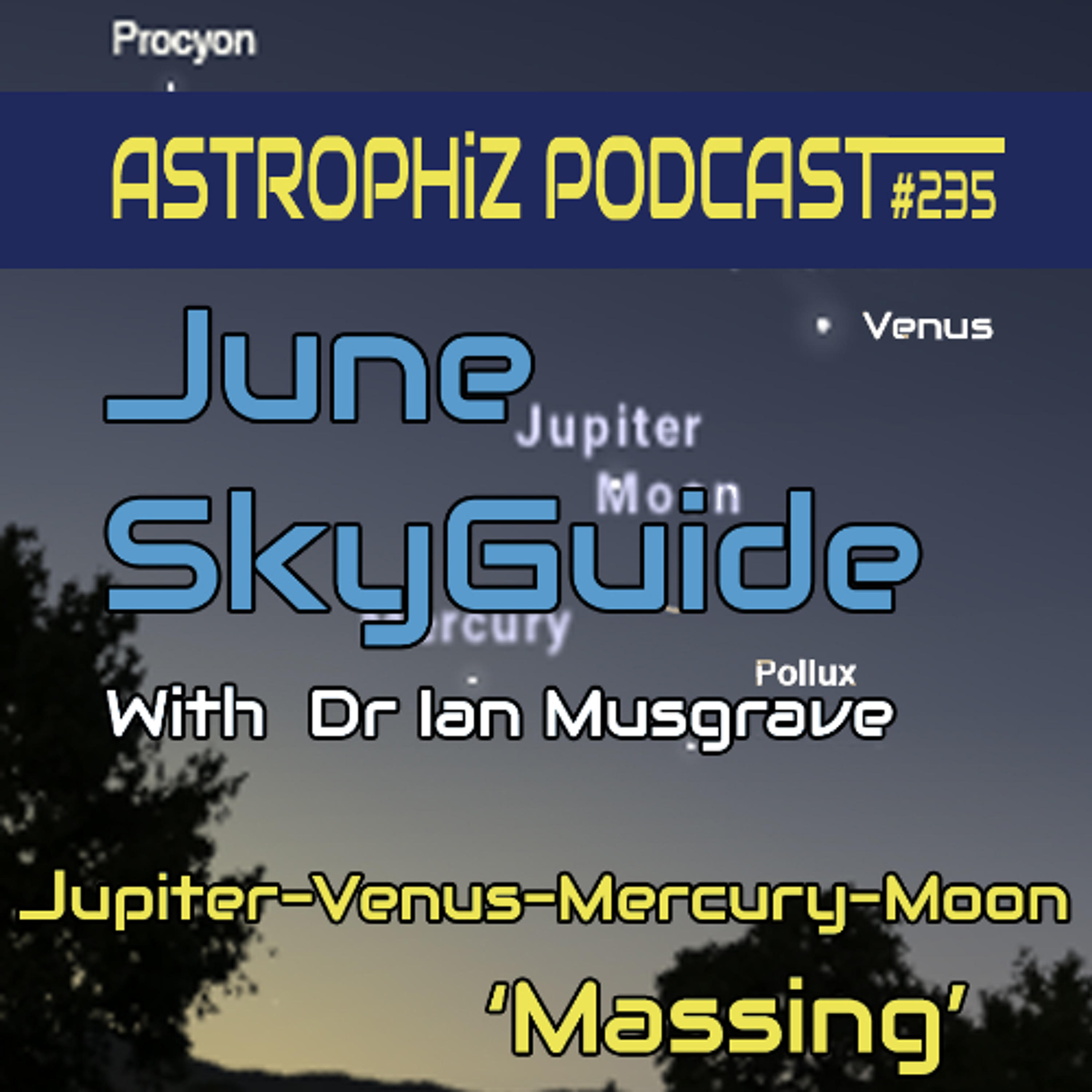 Astrophiz 235: June 2026 Sky Guide episode artwork