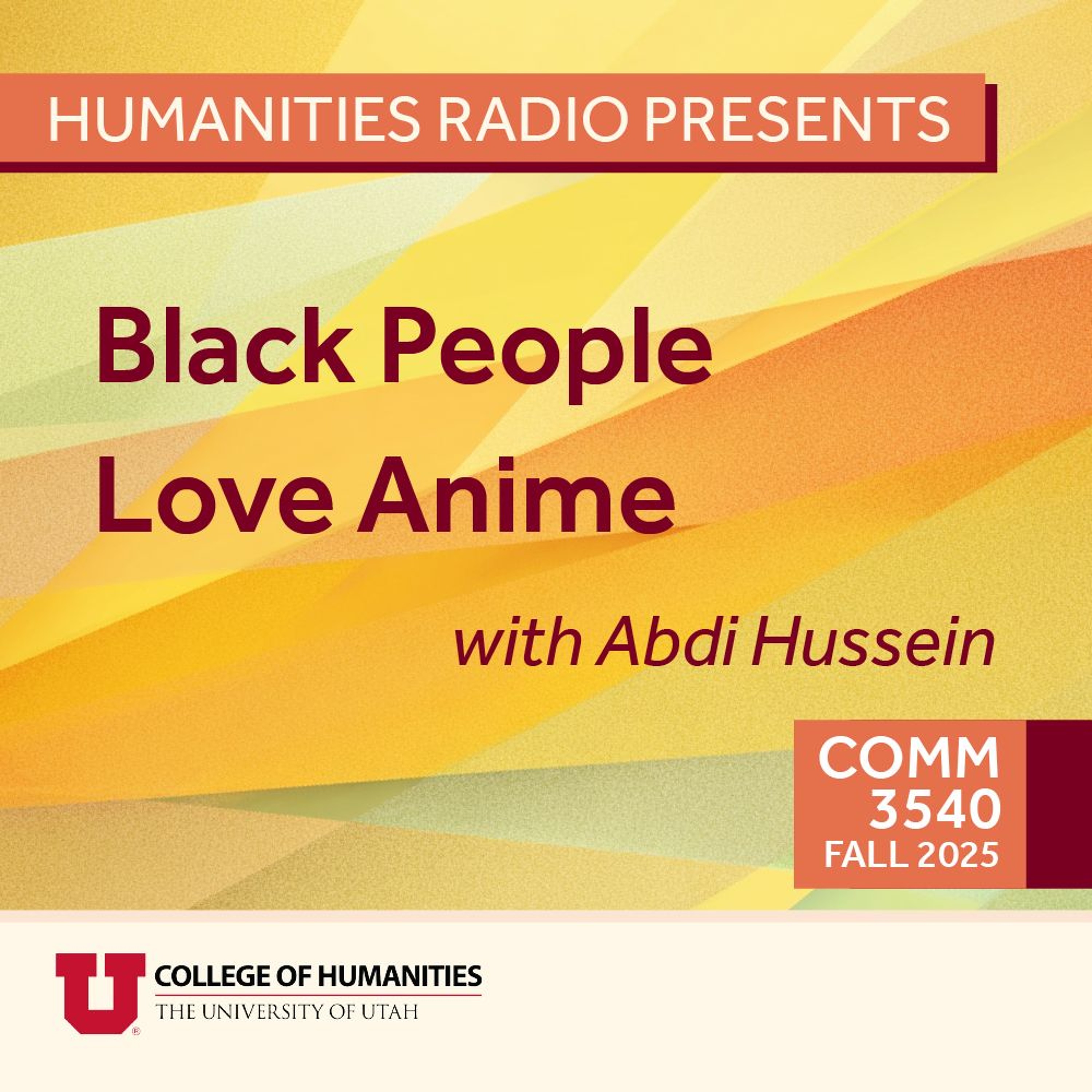 Humanities Radio Presents Comm 3540: Black People Love Anime episode artwork