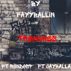 Trenches(ft. JayBalla & Rondo SP)