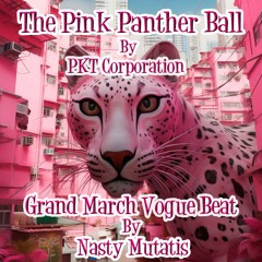 The Pink Panther Ball by PKT Corporation - Grand March Vogue Beat by Nasty Mutatis