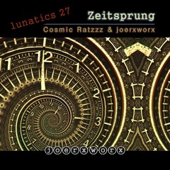 Lunatics 27 > Zeitsprung < Ratzzz & joerxworx