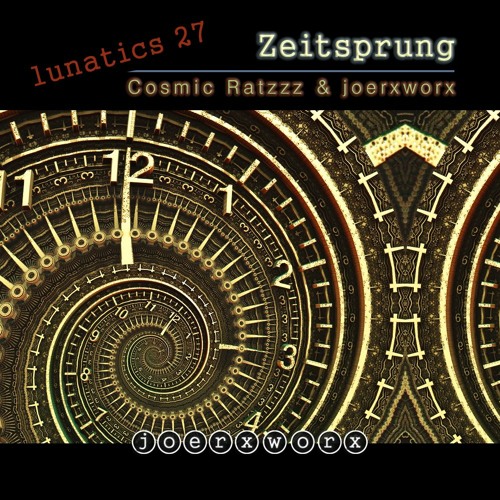 Lunatics 27 > Zeitsprung < Ratzzz & joerxworx