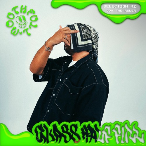 GLASS HALF FULL SELECTION 042 // DON THE RULER