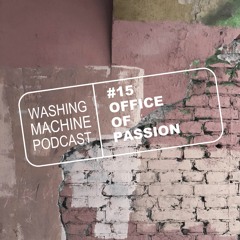 WM Podcast #15 OFFICE OF PASSION  Unreleased local music inside...