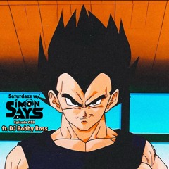 Saturdaze w/ Simon Says Ep. 058 (Ft. Bobby Ross)