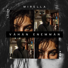 Mirella - Vähän enemmän (LAIRO Remix)