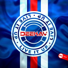 Deekay - Live it up