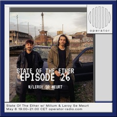 State Of The Ether | Episode 26 | Leroy Se Meurt