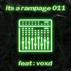 It's A Rampage 11: Featuring VOXD