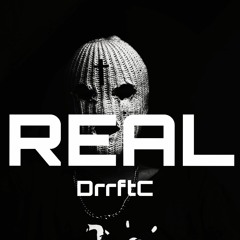 REAL -  DrrftC
