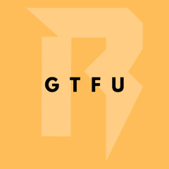 GTFU
