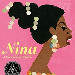 FREE KINDLE 📃 Nina: A Story of Nina Simone by  Traci N. Todd &  Christian Robinson [