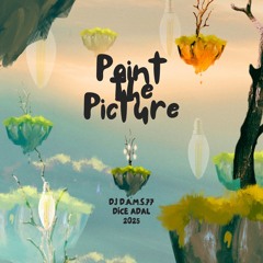 DJ D.A.M.S.77 DICE ADAL Paint The Picture 2025