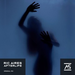 ASR733: Ric Aires - Afterlife (Original Mix) [OUT NOW]