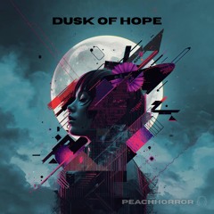 Dusk of Hope