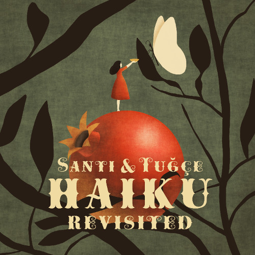 Santi & Tuğçe - Haiku Revisited