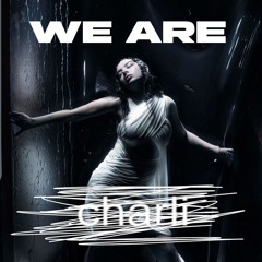 WE ARE CHARLI