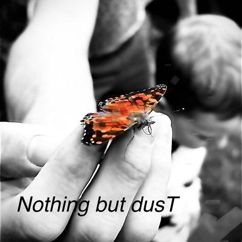 NOTHING BUT DUST