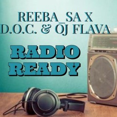 RADIO READY _By_REEBA_SA X D.O.C & OJ FLAVA