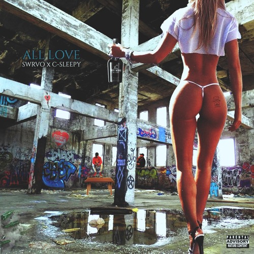 All Love (ITZ A HUSH LYFE x C SLEEPY)