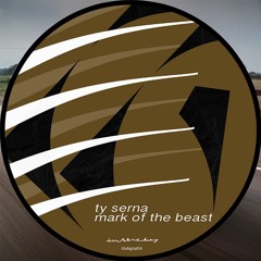 Ty Serna - Mark Of The Beast EP (ITBDIGITAL04)