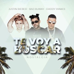 Justin Bieber - Bad Bunny - Daddy Yankee nostalgia.mp3🎵
