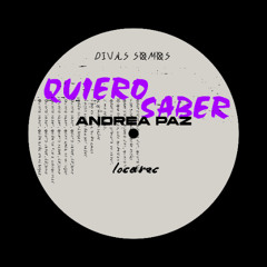 Andrea Paz - Quiero saber
