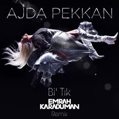Ajda Pekka - Bi' Tık (Emrah Karaduman Remix)
