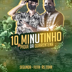 10 MINUTINHO PIQUE DA QUARENTENA(((DJ DIEGO & DJ 2M DE SOORETAMA))