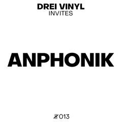 ANPHONIK | DREI VINYL SESIONS | Podcast 013