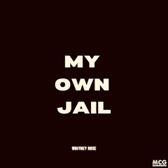 My Own Jail