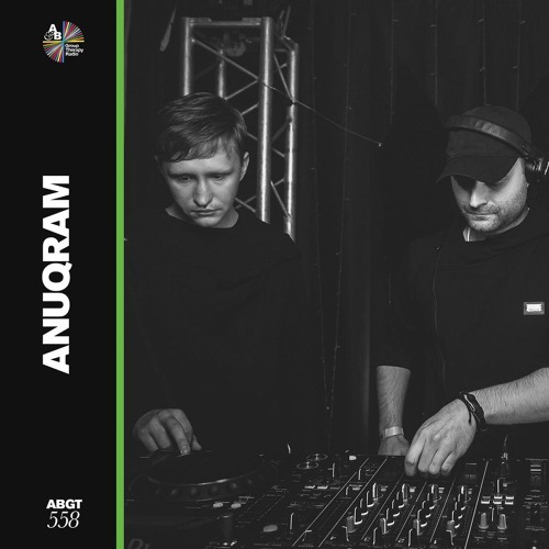 Group Therapy 558 with Above & Beyond | Guest Mix by ANUQRAM