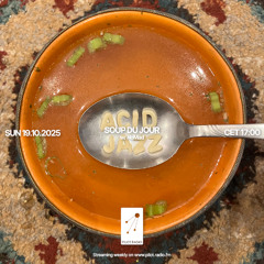 Soup Du Jour w/ NoMad @Pilot Radio - 19 October 2025