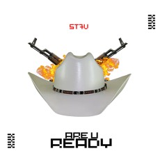 ARE U READY