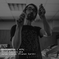 #096 | Anton Kubikov aka Juras Lietus (Planet Earth)