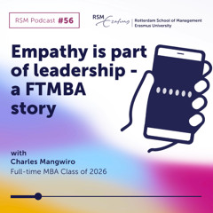 Empathy is part of leadership - a FTMBA story with Charles Mangwiro