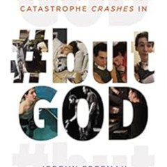 free PDF 💘 butGod: The Power of Hope When Catastrophe Crashes In by Jeremy Freeman,D