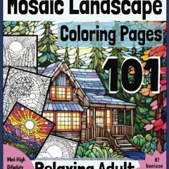 [PDF READ ONLINE] 📚 Mosaic Landscape Coloring Pages: 101 Relaxing Adult Coloring Book get [PDF]