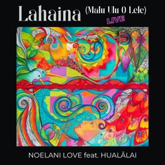 Lāhainā (Malu Ulu O Lele) LIVE feat. Hualālai