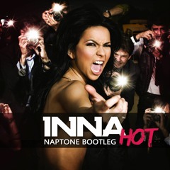 INNA - Hot (Naptone Bootleg)