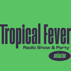"Tropical Fever" vol.151 "Afro Deep & House" mixed by Selactes