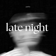 Late Night (Free Download)
