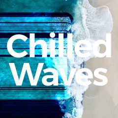 Chilled Waves 4