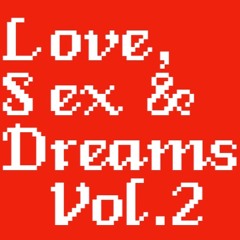 Love, Sex & Dreams Vol.2