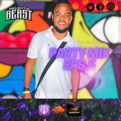 DJ SELECTA BEAST - THE PARTY MIX ESP.5