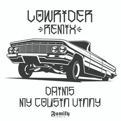 Lowrider (Remix) - DAIMS, My Cousin Vinny