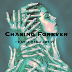 Chasing Forever (feat. Frank Zozky)